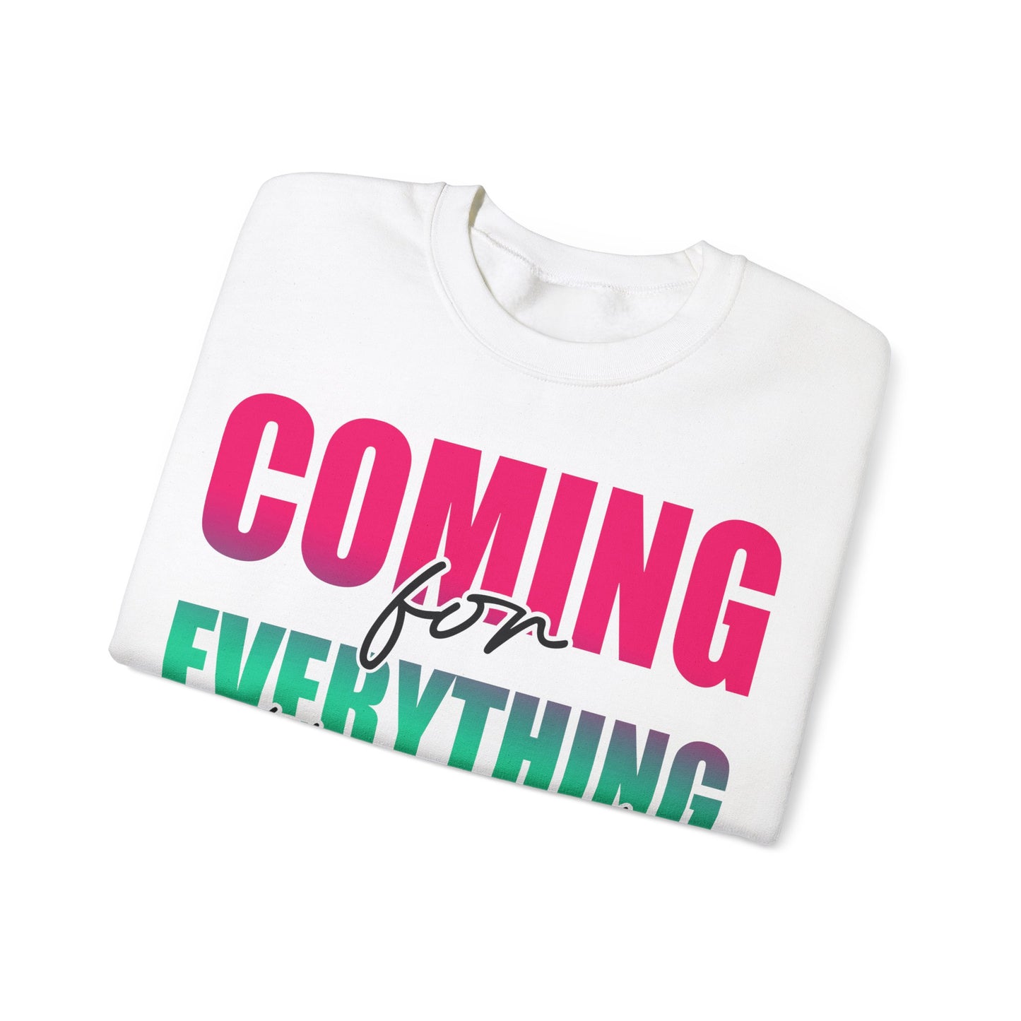 Coming for Everything Unisex Heavy Blend™ Crewneck Sweatshirt