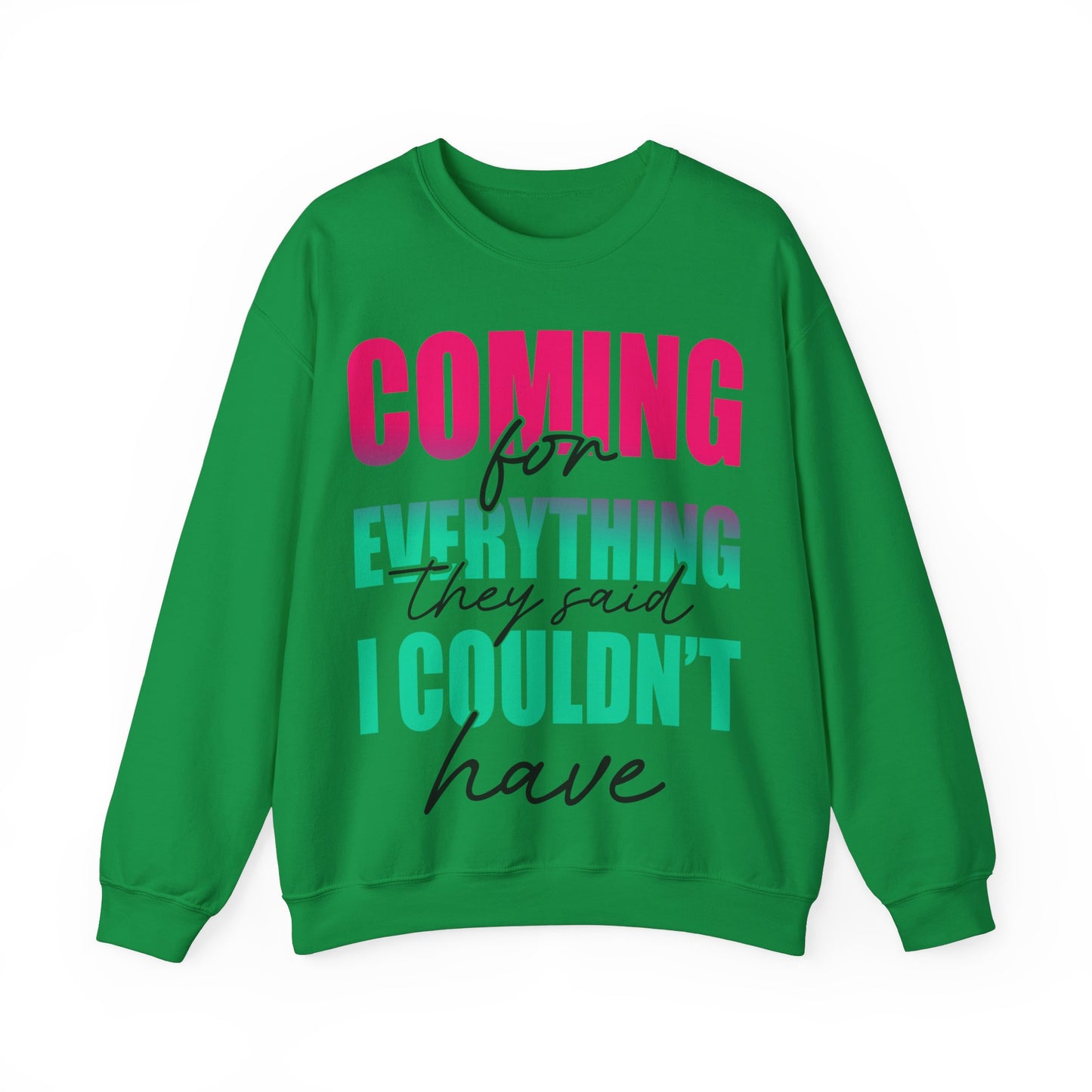 Coming for Everything Unisex Heavy Blend™ Crewneck Sweatshirt