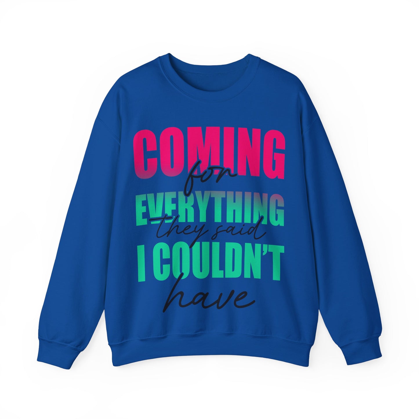 Coming for Everything Unisex Heavy Blend™ Crewneck Sweatshirt