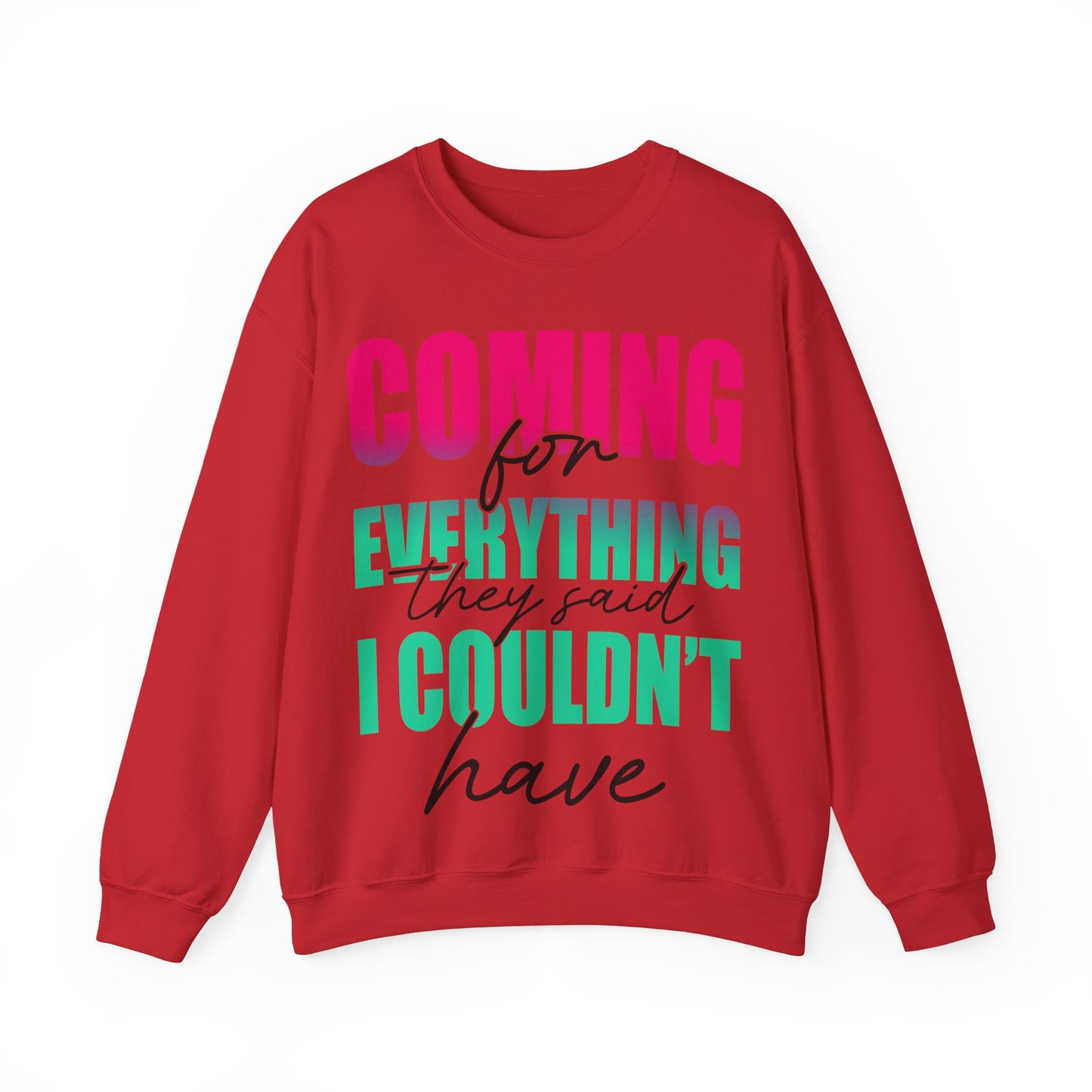 Coming for Everything Unisex Heavy Blend™ Crewneck Sweatshirt