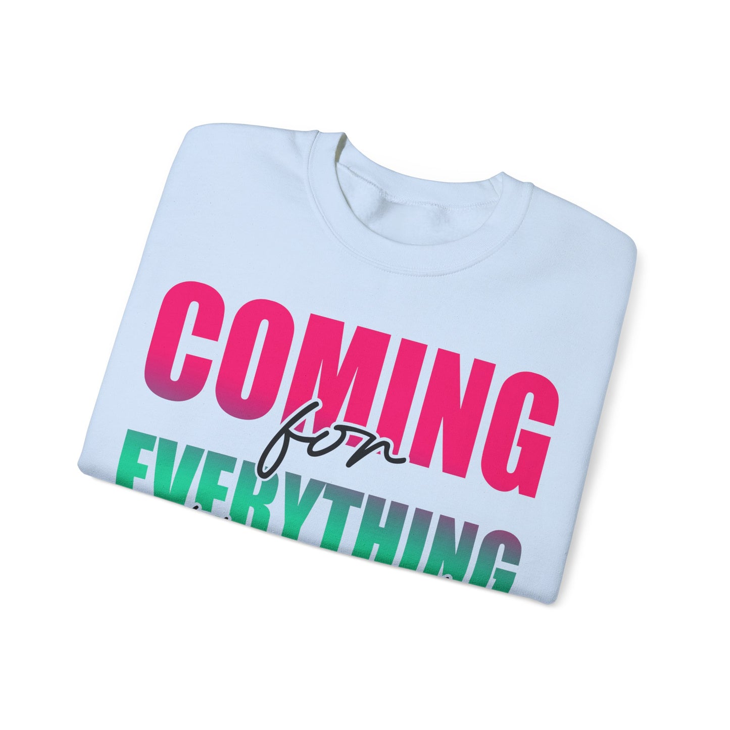 Coming for Everything Unisex Heavy Blend™ Crewneck Sweatshirt