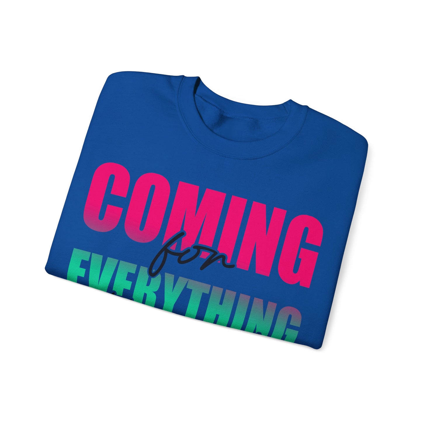 Coming for Everything Unisex Heavy Blend™ Crewneck Sweatshirt