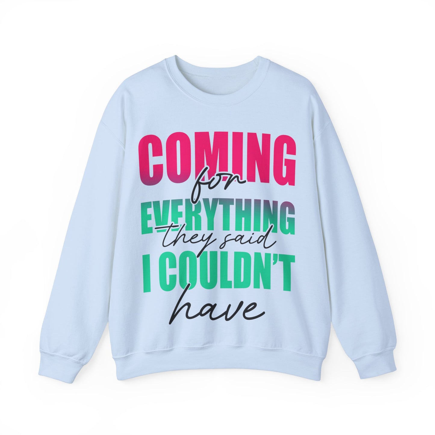 Coming for Everything Unisex Heavy Blend™ Crewneck Sweatshirt